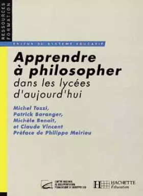 Couverture du produit · Apprendre à philosopher dans les lycées d'aujourd'hui