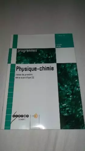 Couverture du produit · Physique, Chimie, classe de première série scientifique : programme