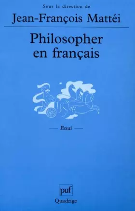Couverture du produit · Philosopher en français : Langue de la philosophie et langue nationale