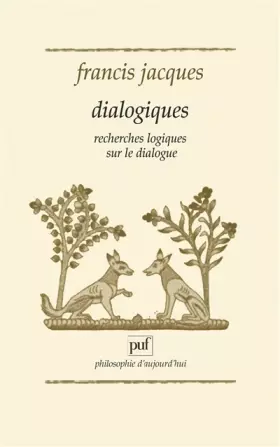 Couverture du produit · Dialogiques : Recherches logiques sur le dialogue