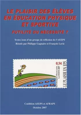 Couverture du produit · Le plaisir des élèves en éducation physique et sportive : Futilité ou nécessité ?