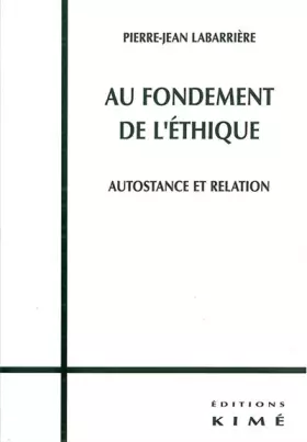 Couverture du produit · Au Fondement de l'Ethique: Autostance et Relation