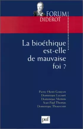 Couverture du produit · La Bioétique est-elle de mauvaise foi ?