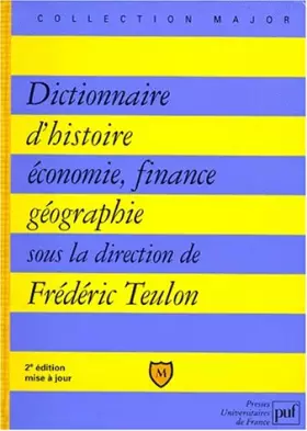 Couverture du produit · Dictionnaire d'histoire économique, financière et géographique