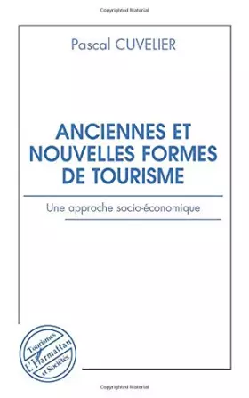 Couverture du produit · Anciennes et nouvelles formes de tourisme: Une approche socio-économique
