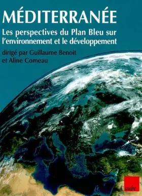 Couverture du produit · Méditerranée : Les perspectives du Plan Bleu sur l'environnement et le développement