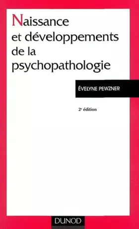 Couverture du produit · Naissance et développements de la psychopathologie