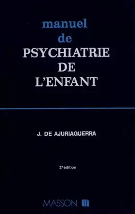 Couverture du produit · Manuel de psychiatrie de l'enfant, 2e édition, 3e tirage