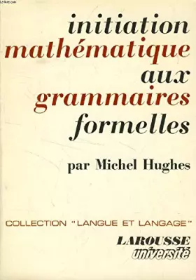 Couverture du produit · Initiation mathématique aux grammaires formelles