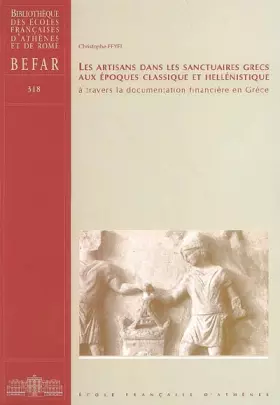 Couverture du produit · Les artisans dans les sanctuaires grecs aux époques classique et hellénistique: A travers la documentation financière en Grèce