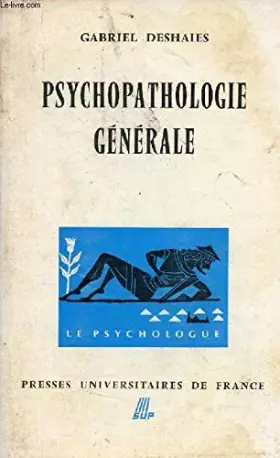 Couverture du produit · Psychopathologie generale - deuxieme edition revue et augmentee - le psychologue collection dirigee par p. fraisse