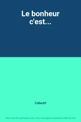 Couverture du produit · Le bonheur c'est...