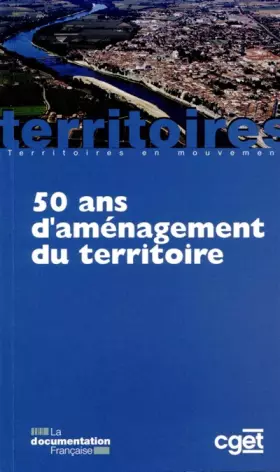 Couverture du produit · 50 ans d'aménagement du territoire