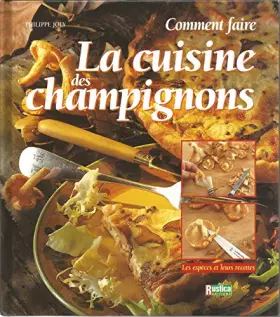 Couverture du produit · Comment faire la cuisine des champignons
