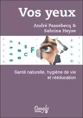 Couverture du produit · Vos yeux - Santé naturelle, hygiène de vie et rééducation