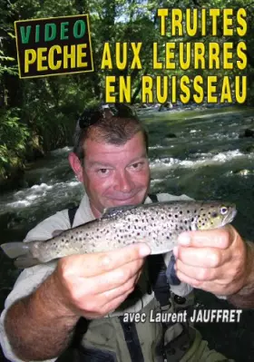 Couverture du produit · Truites aux leurres en ruisseau avec Laurent Jauffret