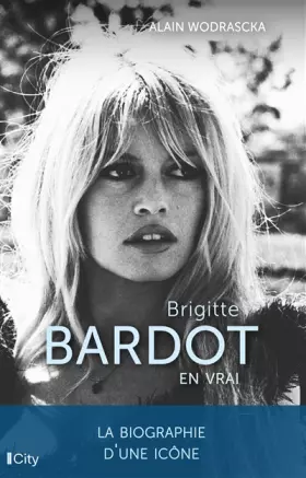 Couverture du produit · Brigitte Bardot, en vrai