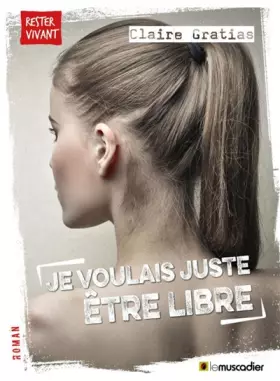 Couverture du produit · Je voulais juste être libre
