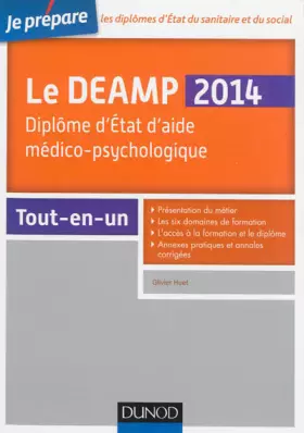 Couverture du produit · Le DEAMP - Diplôme d'Etat d'aide médico-psychologique - 2014 - Tout-en-un - 5e éd: Diplôme d'Etat d'aide médico-psychologique