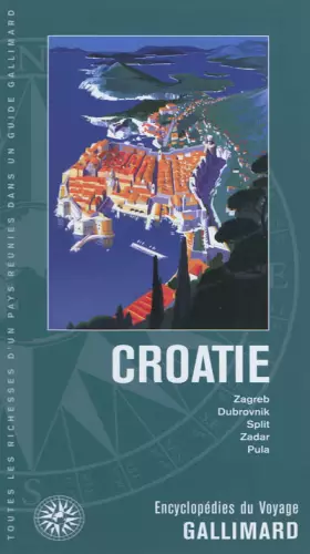 Couverture du produit · Croatie: Zagreb, Dubrovnik, Split, Zadar, Pula