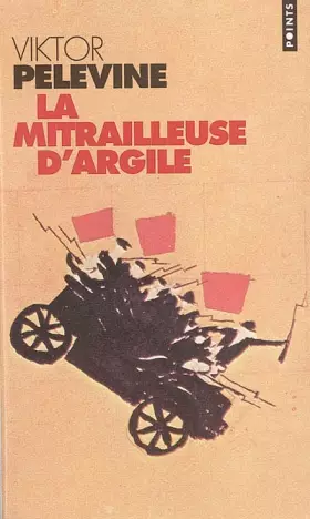 Couverture du produit · La mitrailleuse d'argile