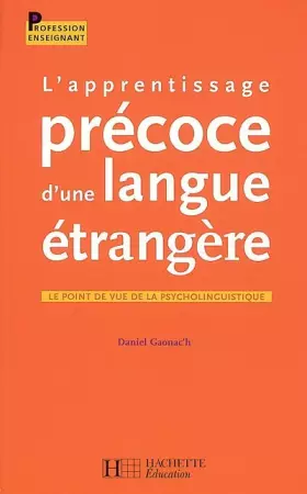 Couverture du produit · L'apprentissage précoce d'une langue étrangère: Le point de vue de la psycholinguistique
