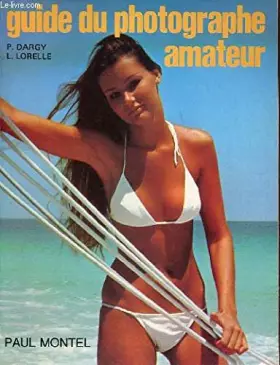 Couverture du produit · Le Guide du photographe amateur...