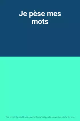 Couverture du produit · Je pèse mes mots