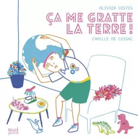 Couverture du produit · Ça me gratte la Terre !
