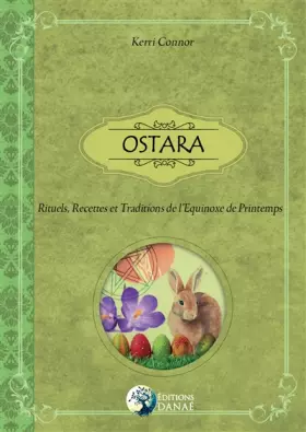 Couverture du produit · Ostara: Rituels, recettes et traditions de l'Equinoxe de Printemps