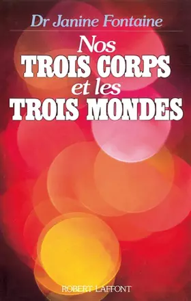 Couverture du produit · Nos trois corps et les trois mondes