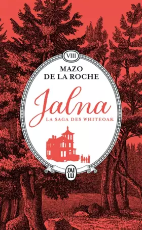 Couverture du produit · Jalna : La saga des Whiteoak: Les sortilèges de Jalna - Le centenaire de Jalna (8)