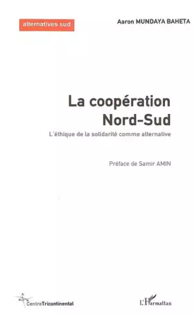 Couverture du produit · La coopération Nord-Sud: L'éthique de la solidarité comme alternative