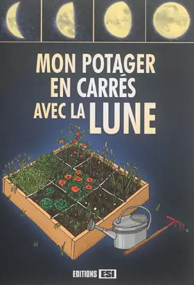 Couverture du produit · Mon potager en carrés avec la Lune