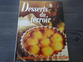 Couverture du produit · Desserts du terroir, les meilleurs desserts de nos regions