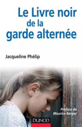 Couverture du produit · Le livre noir de la garde alternée
