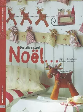 Couverture du produit · En attendant Noël...: Objets et décorations à réaliser soi-même