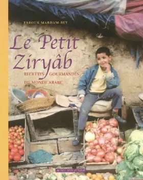 Couverture du produit · Le Petit Ziryâb : Recettes gourmandes du monde arabe