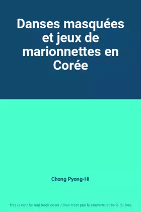 Couverture du produit · Danses masquées et jeux de marionnettes en Corée