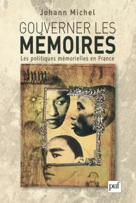 Couverture du produit · Gouverner les mémoires: Les politiques mémorielles en France
