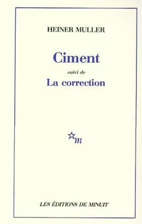 Couverture du produit · Ciment, suivi de, La Correction