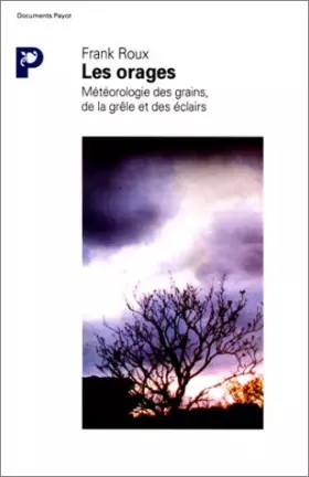 Couverture du produit · Les Orages. Météorologie des grains, de la grêle et des éclairs