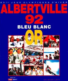 Couverture du produit · Alberville 92 : les x16es jeux olympiques d'hiver