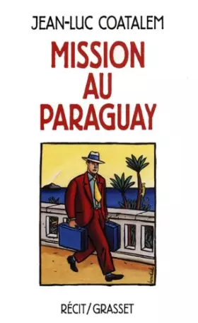 Couverture du produit · Mission au Paraguay : Récit de voyage en Amérique du Sud