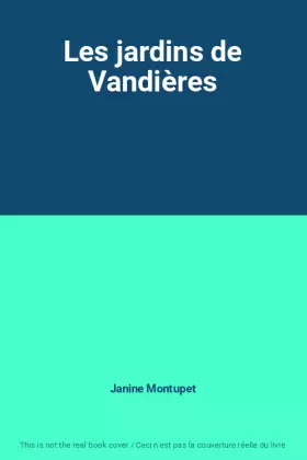 Couverture du produit · Les jardins de Vandières