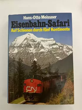 Couverture du produit · Eisenbahn Safari Auf Schienen durch fünf Kontinente