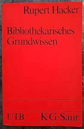 Couverture du produit · Bibliothekarisches Grundwissen (UTB S (Small-Format): Uni-Taschenbücher)