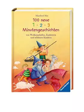 Couverture du produit · 100 neue 1-2-3 Minutengeschichten von Wolkenschafen, Zauberern und schlauen Kindern (Vorlese- und Familienbücher)