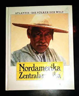 Couverture du produit · Atlantis - Die Völker der Welt. Nordamerika, Zentralamerika.
