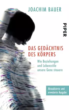 Couverture du produit · Das Gedächtnis des Körpers: Wie Beziehungen und Lebensstile unsere Gene steuern